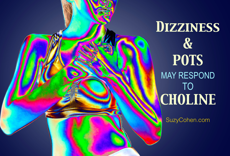 Read more about the article Dizziness and POTS may respond to Choline