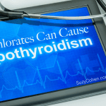 Perchlorates can Cause Hypothyroidism