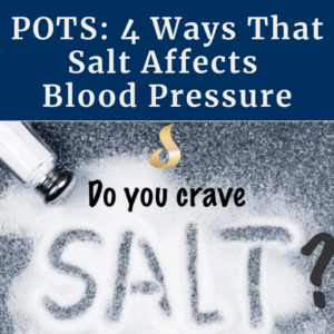 POTS 4 Ways That Salt Affects Blood Pressure 1