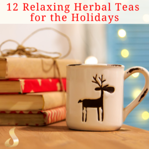 12 Relaxing Herbal Teas for the Holidays (1)